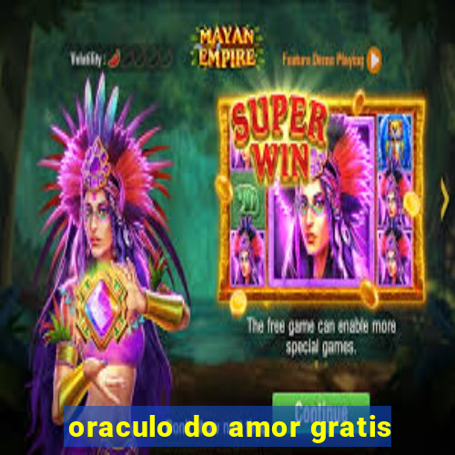 oraculo do amor gratis